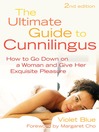 The Ultimate Guide to Cunnilingus (eBook): How to Go Down on a Women and Give Her Exquisite Pleasure